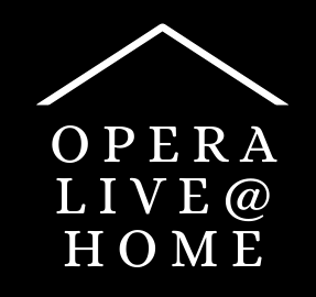 Opera Live at Home